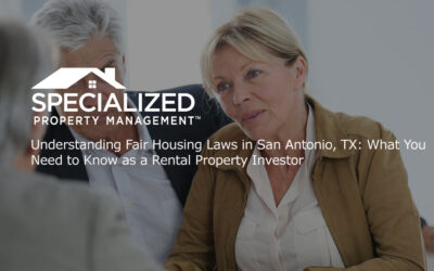 Understanding Fair Housing Laws in San Antonio, TX: What You Need to Know as a Rental Property Investor