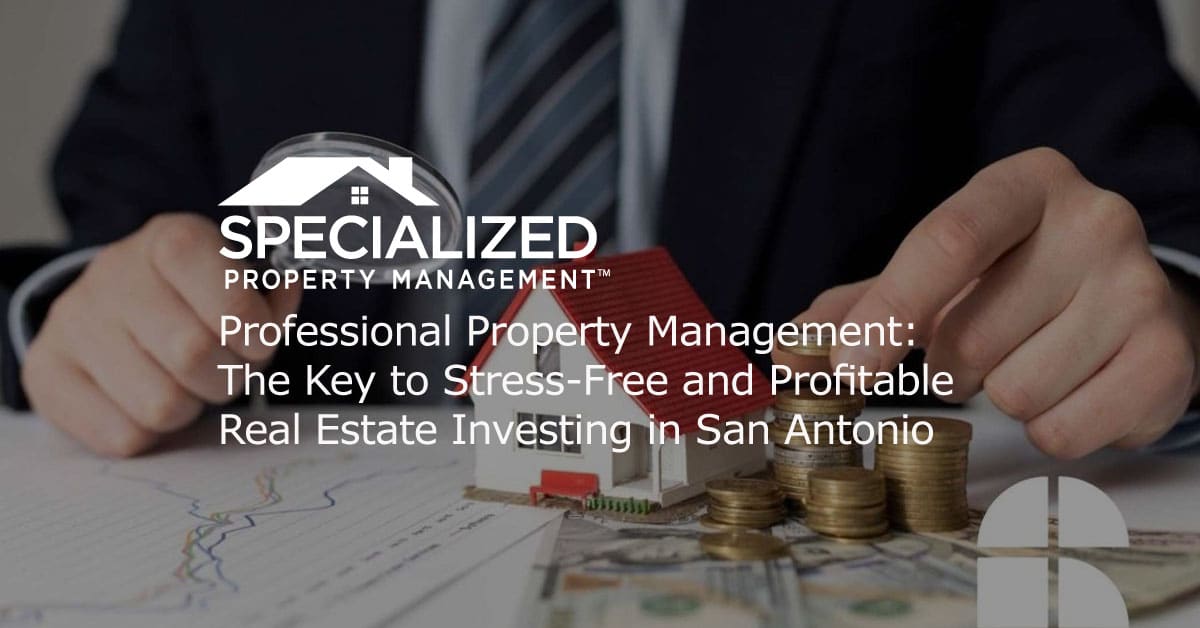 San Anton Stress Free Profitable Real Estate Investing
